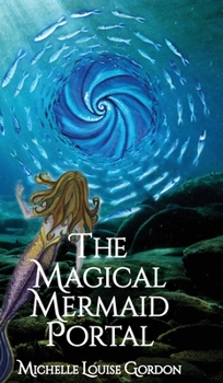 Hardcover The Magical Mermaid Portal Book