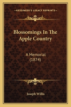 Paperback Blossomings In The Apple Country: A Memorial (1874) Book