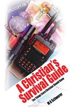 Paperback A Christian's Survival Guide: Ten Things Every Christian Should Know Book