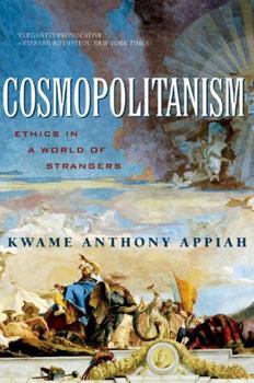 Paperback Cosmopolitanism: Ethics in a World of Strangers Book