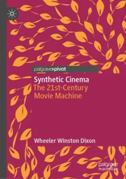 Hardcover Synthetic Cinema: The 21st-Century Movie Machine Book