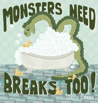 Hardcover Monsters Need Breaks Too! Second Edition Book