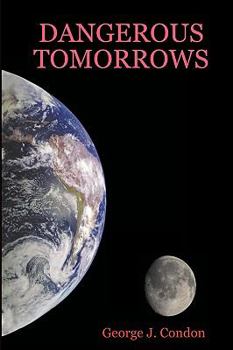 Paperback Dangerous Tomorrows: Science Fiction Tales Book