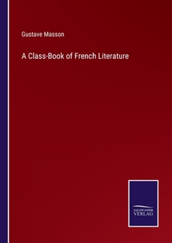Paperback A Class-Book of French Literature Book