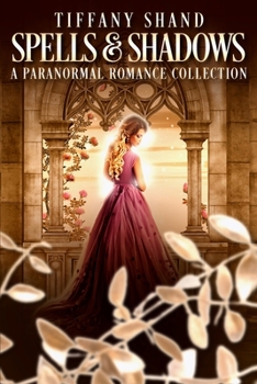 Paperback Spells & Shadows: A Paranormal Romance Collection Book