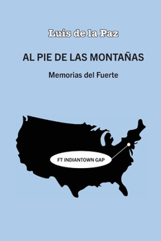 Paperback Al pie de las montañas: Memorias del Fuerte [Spanish] Book