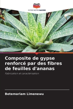Paperback Composite de gypse renforcé par des fibres de feuilles d'ananas [French] Book
