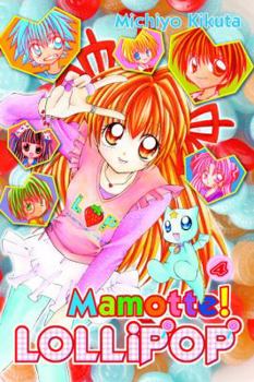Mamotte! Lollipop, Vol. 04 - Book #4 of the Mamotte! Lollipop