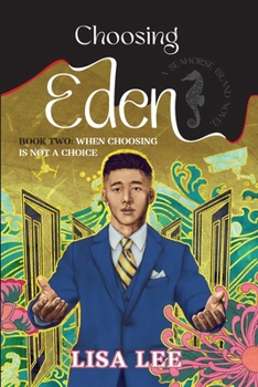 Paperback Choosing Eden: Book Two: When Choosing Is Not A Choice Book