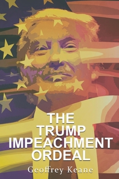 Paperback The Trump Impeachment Ordeal Book