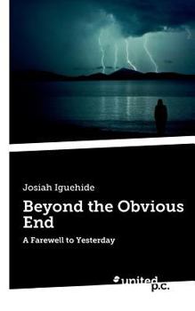 Paperback Beyond the Obvious End: A Farewell to Yesterday Book