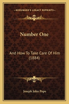 Number One, And How To Take Care Of Him