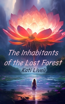 Paperback The inhabitants of the lost forest: Flash Fantasy Book