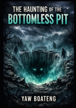 Paperback The Haunting of the Bottomless Pit Book