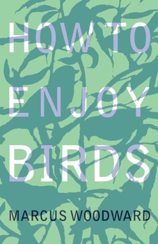 Paperback How to Enjoy Birds Book