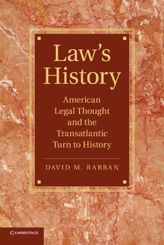Paperback Law S History: American Legal Thought and the Transatlantic Turn to History Book