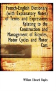 Paperback French-English Dictionary with Explanatory Notes of Terms and Expressions Relating to the Construction Book