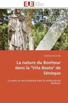 Paperback La Nature Du Bonheur Dans La Vita Beata de Sénèque [French] Book