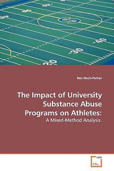 Paperback The Impact of University Substance Abuse Programs on Athletes Book
