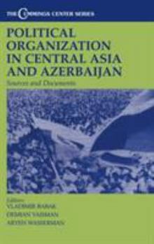 Hardcover Political Organization in Central Asia and Azerbaijan: Sources and Documents Book