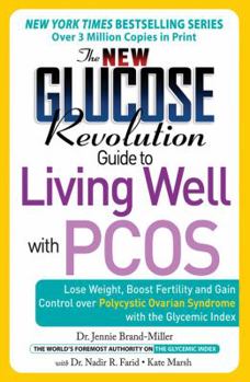 Paperback The New Glucose Revolution Guide to Living Well with Pcos: Lose Weight, Boost Fertility and Gain Control Over Polycystic Ovarian Syndrome with the Gly Book