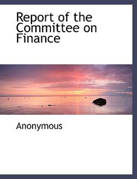 Paperback Report of the Committee on Finance Book