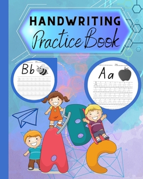 Handwriting Practice Book For Kids: Kindergraten Practice Writing Paper, Writing Paper For Letters