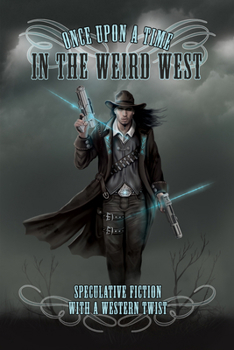 Paperback Once Upon a Time in the Weird West Book