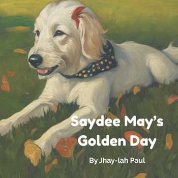 Saydee May's Golden Day