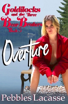 Paperback Goldilocks and the Three Bear Brothers: Overture Book