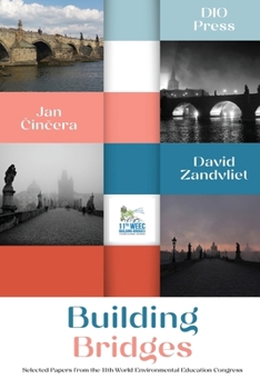 Paperback Building Bridges: Selected papers from the 11th World Environmental Education Congress Book