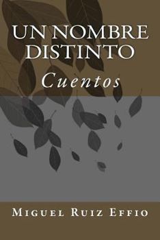 Paperback Un nombre distinto: Cuentos [Spanish] Book