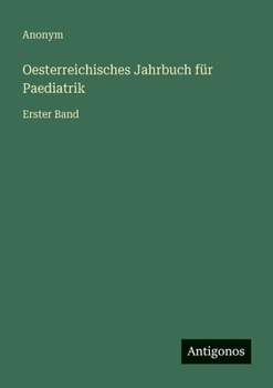 Paperback Oesterreichisches Jahrbuch für Paediatrik: Erster Band [German] Book