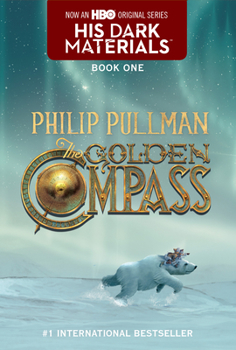 The Golden Compass - Book #1 of the His Dark Materials