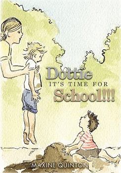 Paperback Dottie, It's Time for School!!! Book