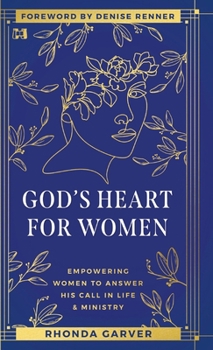 God's Heart for Women: Empowering Women to Answer His Call in Life & Ministry