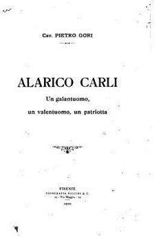 Paperback Alarico Carli, un galantuomo, un valentuomo, un patriotta [Italian] Book