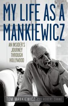 Hardcover My Life as a Mankiewicz: An Insider's Journey Through Hollywood Book