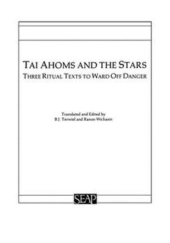 Paperback Tai Ahoms and the Stars: Three Ritual Texts to Ward Off Danger Book