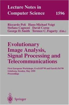 Paperback Evolutionary Image Analysis, Signal Processing and Telecommunications: First European Workshops, Evoiasp'99 and Euroectel'99 Göteborg, Sweden, May 26- Book