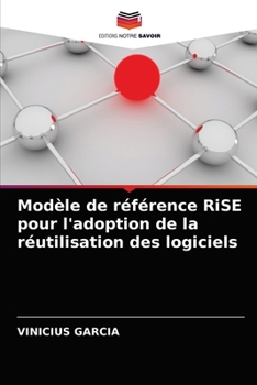 Paperback Modèle de référence RiSE pour l'adoption de la réutilisation des logiciels [French] Book