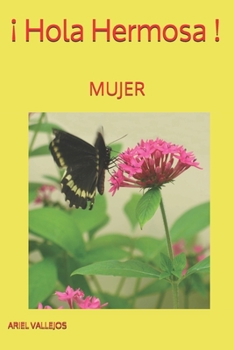 Paperback ¡ Hola Hermosa !: Mujer [Spanish] Book