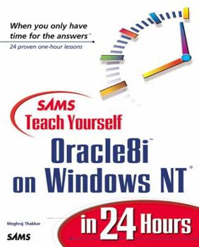 Sams Teach Yourself Oracle 8I on Windows Nt in 24 Hours (Teach Yourself in 24 Hours Series) - Book  of the Sams Teach Yourself Series