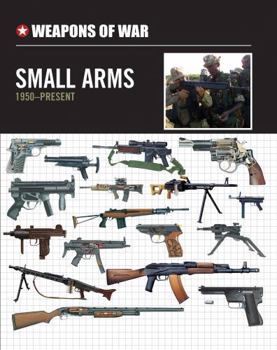 Hardcover Small Arms 1950-Present (Weapons of War, 1) Book