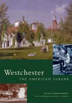 Westchester: The American Suburb, 1875-2000
