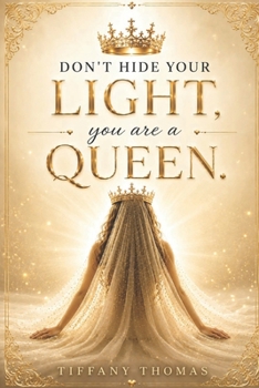 Paperback Don't hide your light you are a Queen Book
