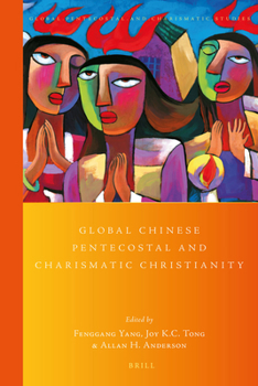Paperback Global Chinese Pentecostal and Charismatic Christianity Book