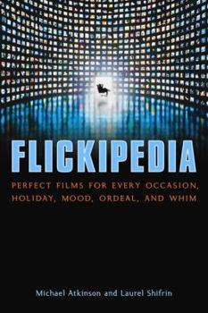 Paperback Flickipedia: Perfect Films for Every Occasion, Holiday, Mood, Ordeal, and Whim Book