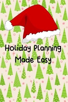 Paperback Holiday Planning Made Easy: Plan, Organize and Be Ready for Christmas Book