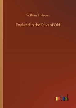 Paperback England in the Days of Old Book